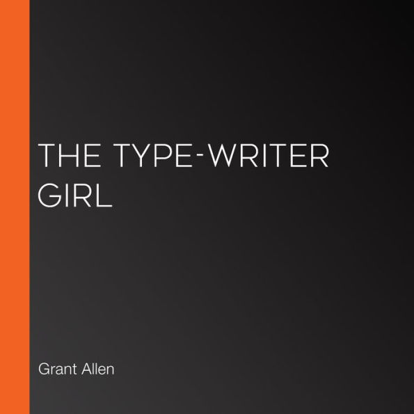 The Type-Writer Girl