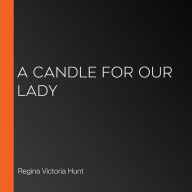 A Candle For Our Lady