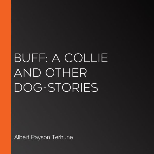 Buff: A Collie and Other Dog-Stories