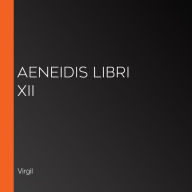 Aeneidis Libri XII