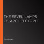 The Seven Lamps of Architecture