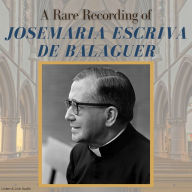 A Rare Recording of Josemaría Escrivá de Balaguer: Italian Edition