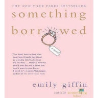 Something Borrowed: A Novel (Abridged)