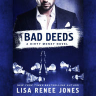 Bad Deeds (Dirty Money Series #3)