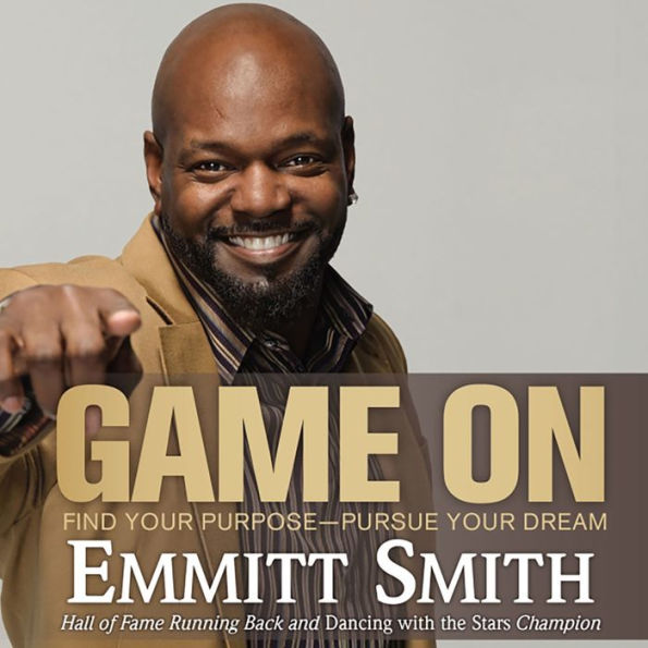 Game On: Find Your Purpose--Pursue Your Dream