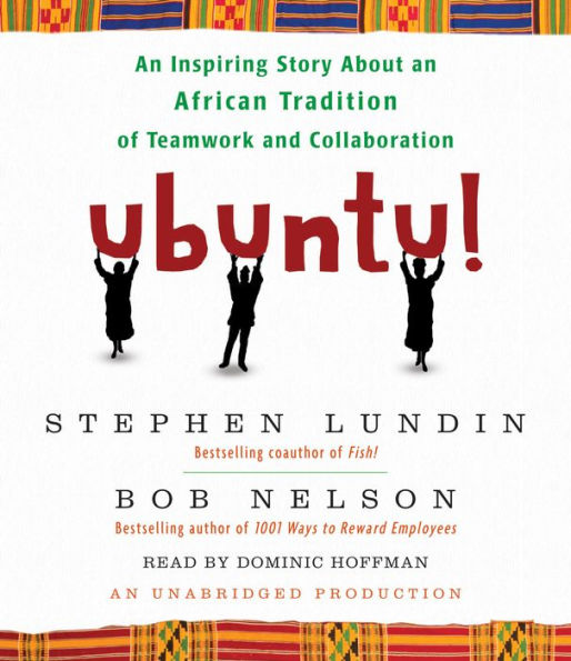 Ubuntu!: An Inspiring Story About an African Tradition of Teamwork and Collaboration