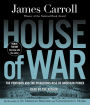 House of War: The Pentagon and the Disastrous Rise of American Power