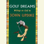 Golf Dreams: Writings on Golf