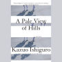 A Pale View of Hills: A Novel