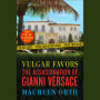 Vulgar Favors: The Assassination of Gianni Versace