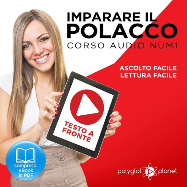 Imparare il Polacco - Lettura Facile - Ascolto Facile - Testo a Fronte: Polacco Corso Audio Num. 1 [Learn Polish - Easy Reading - Easy Listening]