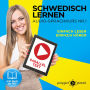 Schwedisch Lernen: Einfach Lesen, Einfach Hören: Schwedisch Paralleltext - Audio-Sprachkurs Nr. 1 - Der Schwedisch Easy Reader - Easy Audio Sprachkurs