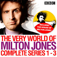 The Very World of Milton Jones: Series 1-3: The Complete BBC Radio 4 Collection