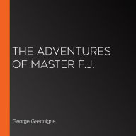 The Adventures of Master F.J.