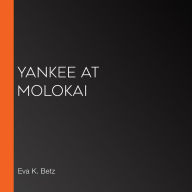 Yankee at Molokai