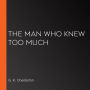 The Man Who Knew Too Much