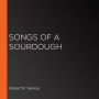 Songs of a Sourdough