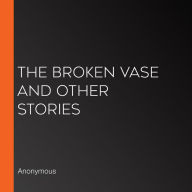The Broken Vase and Other Stories