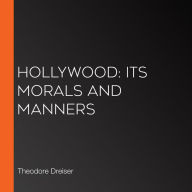 Hollywood: Its Morals and Manners