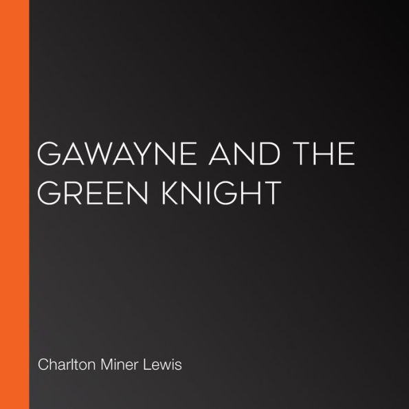 Gawayne and the Green Knight