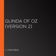 Glinda of Oz (version 2)
