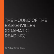 The Hound of the Baskervilles: Dramatic Reading