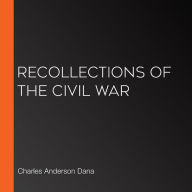 Recollections of the Civil War