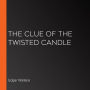 The Clue of the Twisted Candle