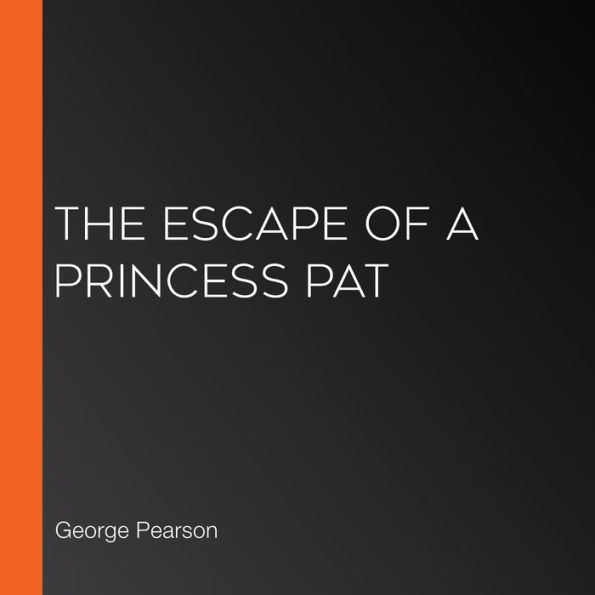 The Escape of a Princess Pat