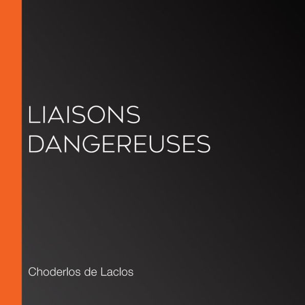 Liaisons dangereuses