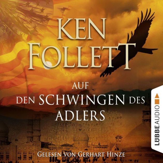 Auf den Schwingen des Adlers (On Wings of Eagles) by Ken Follett