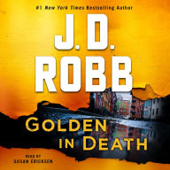 Golden in Death: An Eve Dallas Novel (In Death Series #50)