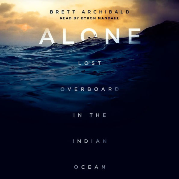 Alone: Lost Overboard in the Indian Ocean