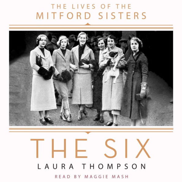 The Six: The Lives of the Mitford Sisters