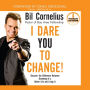 I Dare You to Change!