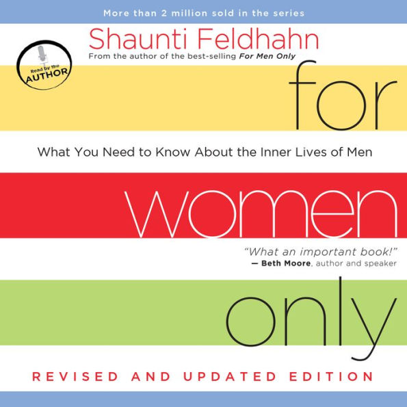 For Women Only, Revised and Updated Edition: What You Need to Know About the Inner Lives of Men