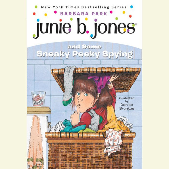 Junie B. Jones and Some Sneaky Peeky Spying (Junie B. Jones Series #4)