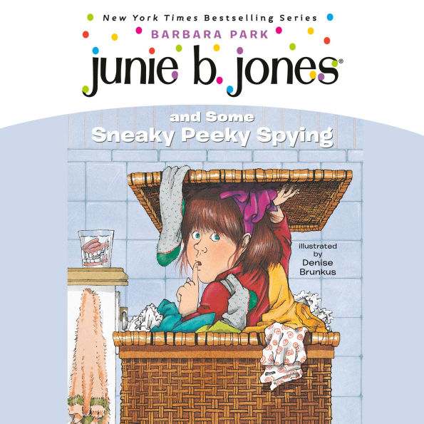 Junie B. Jones and Some Sneaky Peeky Spying (Junie B. Jones Series #4)