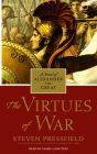 The Virtues of War: A Novel of Alexander the Great
