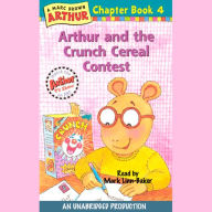 Arthur and the Crunch Cereal Contest (Arthur Chapter Book #4)