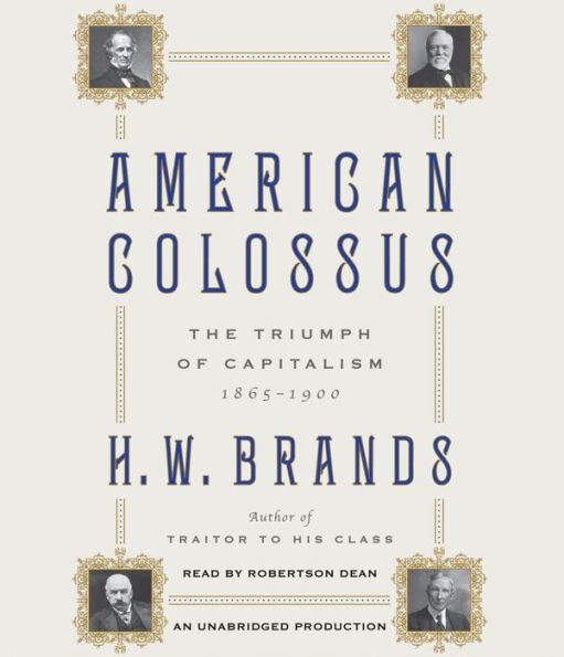 American Colossus: The Triumph of Capitalism, 1865-1900