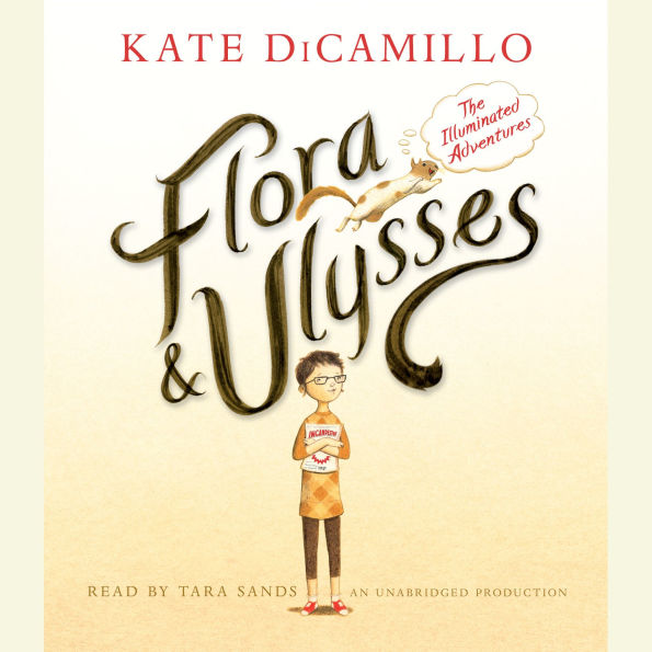 Flora & Ulysses: The Illuminated Adventures (Newbery Medal Winner)