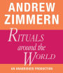 Andrew Zimmern, Rituals Around the World: Chapter 18 from THE BIZARRE TRUTH