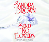 Send No Flowers (Abridged)