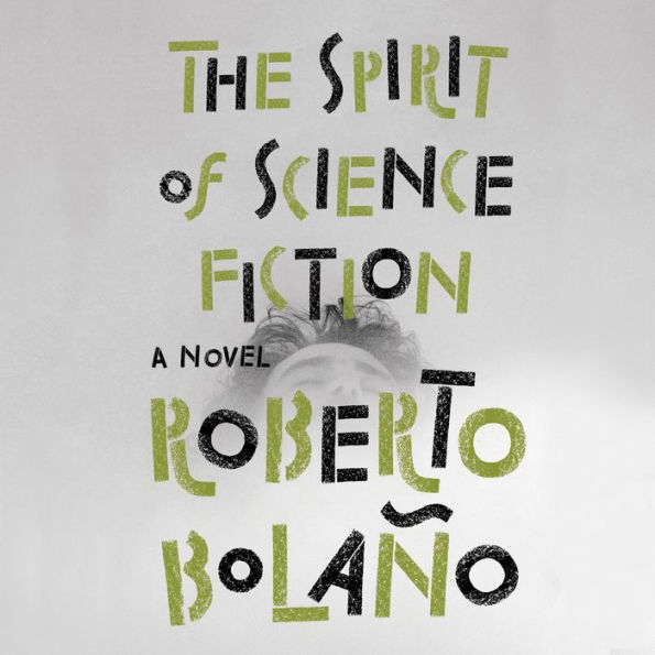 The Spirit of Science Fiction: A Novel