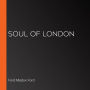 Soul of London