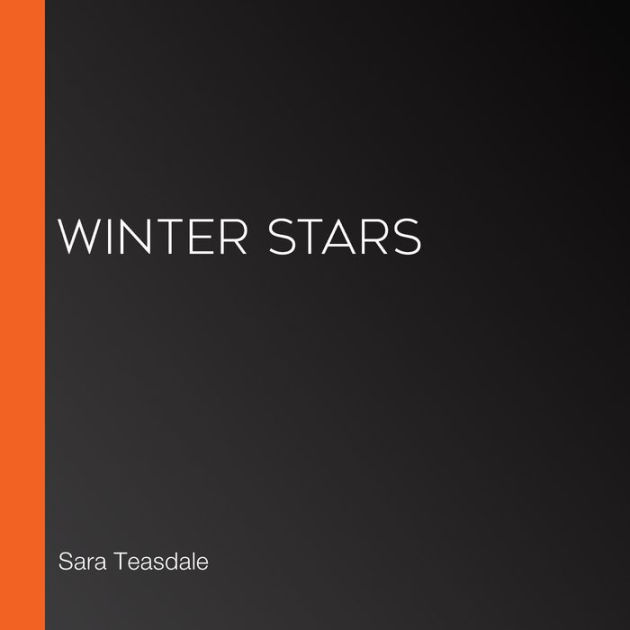 Winter Stars By Sara Teasdale Librivox Community 2940169188424