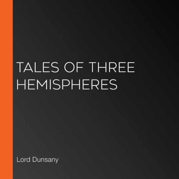 Tales of Three Hemispheres