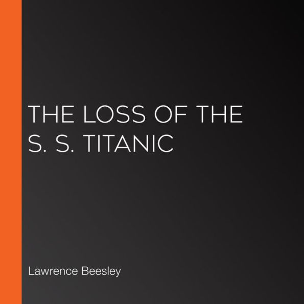 The Loss of the S. S. Titanic