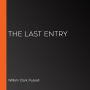 The Last Entry